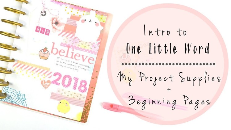 One Little Word in a Happy Planner | Intro + Supply Haul + First Pages