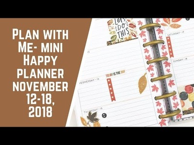 Plan with Me- Mini Happy Planner- November 12-18, 2018