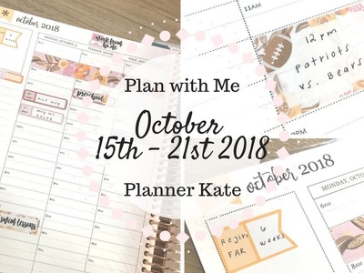 Plan with Me | October 15th - 21st 2018 | Planner Kate & Erin Condren |