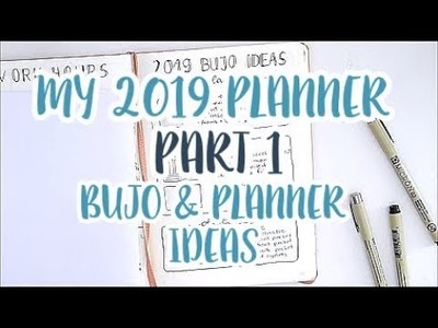 Planning out my 2019 planner - bullet journal meets TN - 2019 planner series