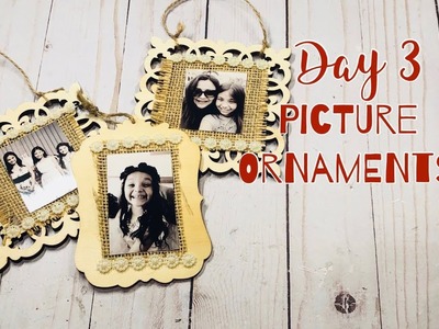12 Days Of Christmas - Day 3: Picture Ornaments