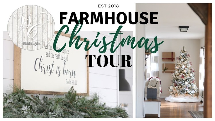 2018 Christmas Home Tour ~ Farmhouse Style Christmas Home Tour