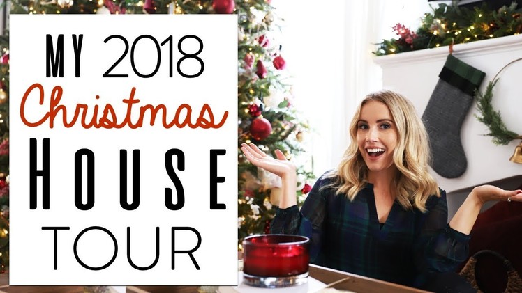CHRISTMAS DECORATING | MY CHRISTMAS HOUSE TOUR 2018