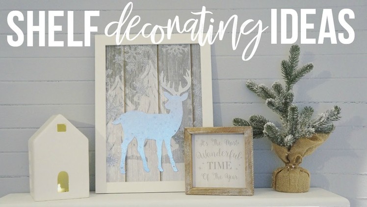 Christmas Shelf Decorating Ideas! | Decorate With Me!!!