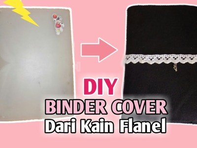 DIY BINDER COVER dari kain Flanel | Simple