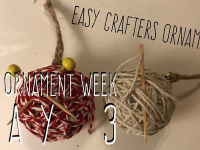 DIY Ornament Week Day 3 - Crafter’s Ornaments