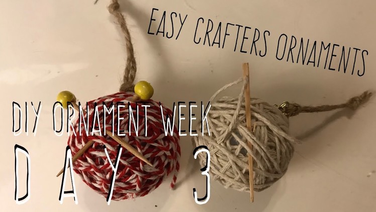 DIY Ornament Week Day 3 - Crafter’s Ornaments