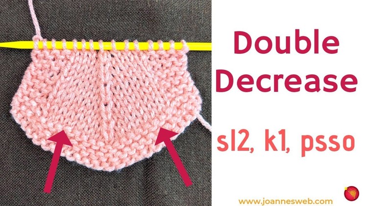Double Decrease: sl2,k1,psso . - Knitting Abbreviations - Knitting Decrease