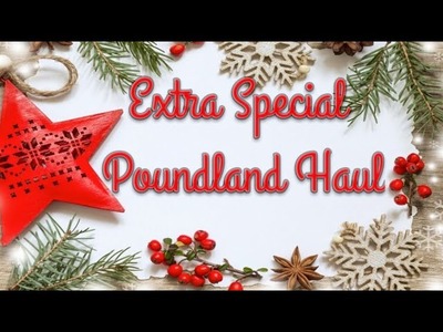 Extra Special Poundland Haul, Christmas Edition (SECRET GIVEAWAY IS NOW CLOSED)