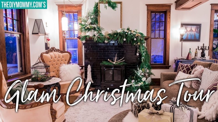 GLAM CHRISTMAS HOME TOUR 2018