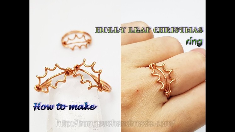 Holly leaf Christmas ring - How to make simple jewelry from copper wire 438