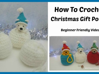 How To Crochet A Gift Bag - Christmas Pouch - Beginner Friendly