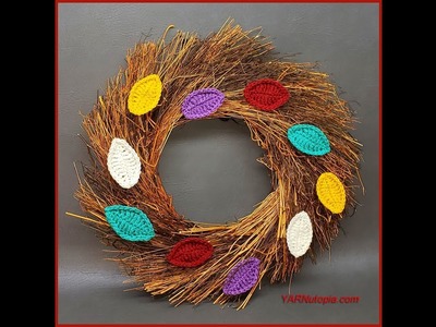 How to Crochet Video Tutorial: Holiday Festive Wreath By YARNutopia