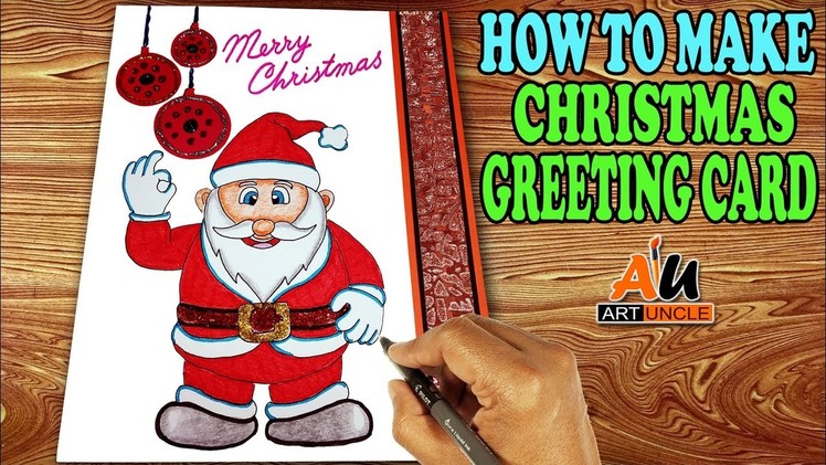 How to Make Christmas Greeting Cards at Home: How to Draw Santa Claus: Step by Step: For Kids