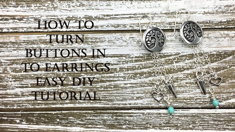 How to Turn Buttons in to Earrings - Easy DIY Tutorial