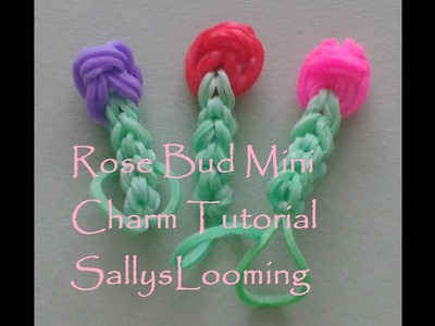 Mini Rose Bud Charm Loom Band Tutorial - Loom or Hook!
