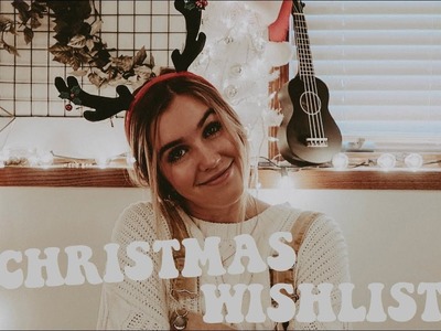 My christmas wishlist 2018 | gift ideas