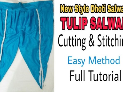 New Style Dhoti Salwar || Tulip Pant cutting and stitching easy method full tutorial