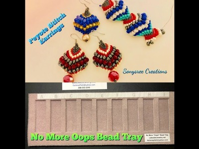 Peyote Stitch Earrings with Darlene Pfahl’s “No More Oops Bead Tray “
