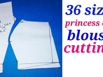 Princess cut blouse cutting in hindi 36 size 2018(part-1)