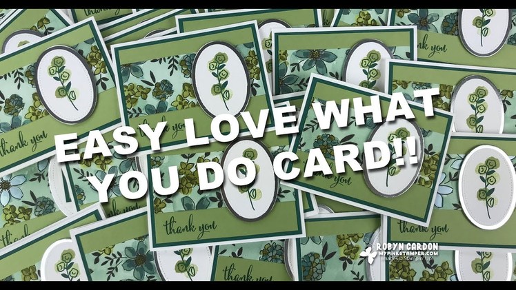 QUICK CARD - Stampin' Up! Love What You Do - Episode 638!