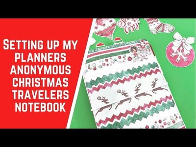 Setting up my Planners Anonymous Christmas Travelers Notebook