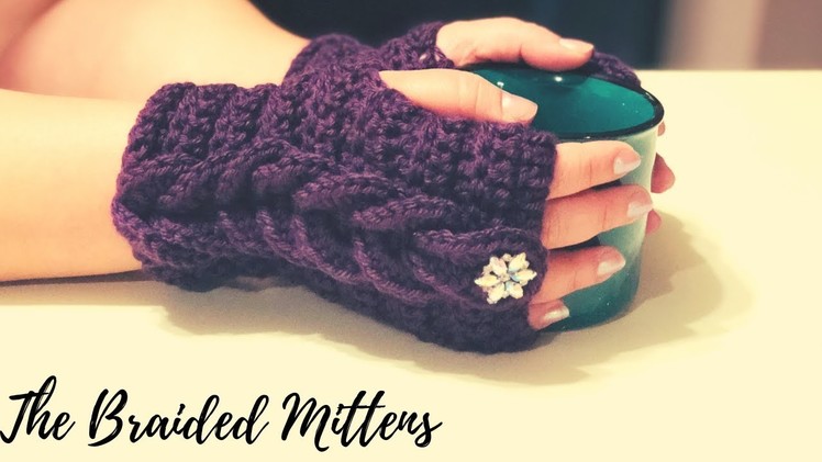 The Braided Mittens Crochet - Mitones o Guantes sin dedos Tejidos en Crochet! ????????☃️❄️????