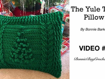 The Yule Tree Pillow, VIDEO #1, by Bonnie Barker