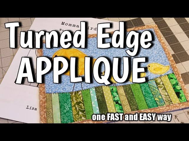 Turned Edge Applique - One Fast and Easy Way - Featuring " Momma Bird " Mug Rug