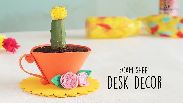 Foam Sheet Desk Decor | DIY Home Decor