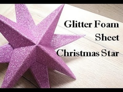 Glitter foam sheet craft. DIY 3d star. Stelle 3d. Home decor