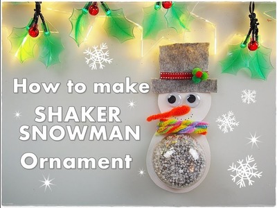 ☃️ How to Make Shaker Snowman Ornament Kids Craft ❀ Emily's Small World ❀