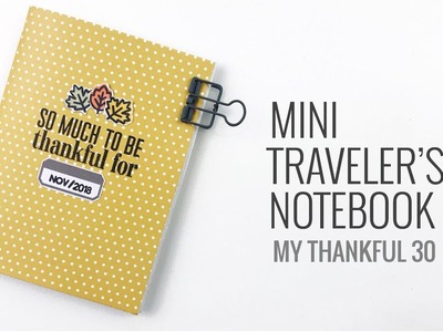 Mini Traveler's Notebook & Unboxing | Feed Your Craft DT Thankful 30