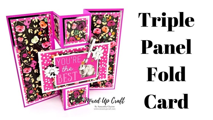 Triple Panel Fold Card | Fun Fold Cards | Mixed Up Craft