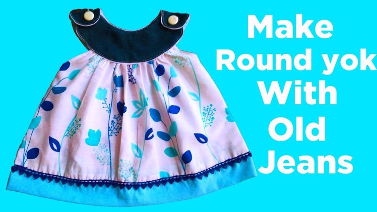 Baby frock with old jeans designing tutorial for 6 month baby girl
