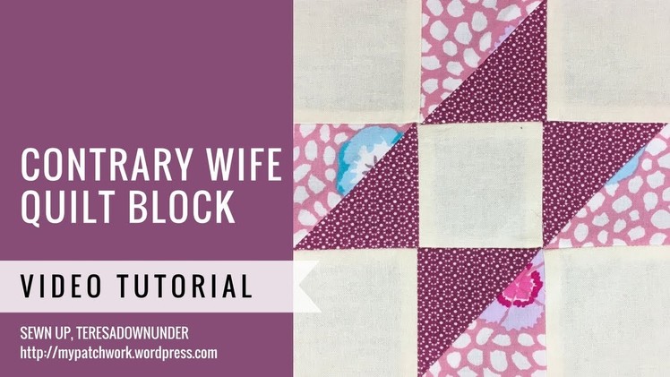 Contrary wife video tutorial - Mysteries Down Under quilt