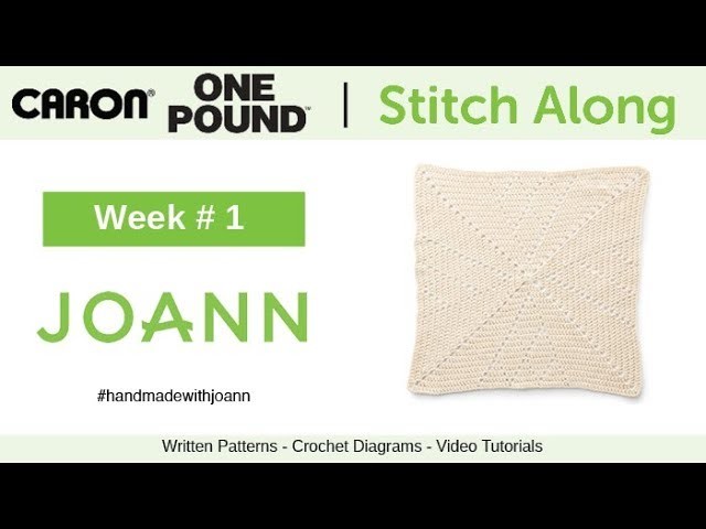 Crochet Caron One Pound Stitch Along with Joann - Week 1 - Left Hand