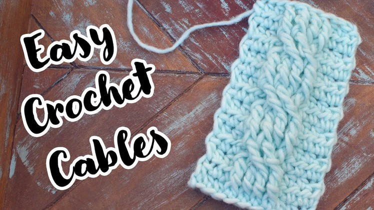 Crochet Easy Beginner Cables Stitch Tutorial