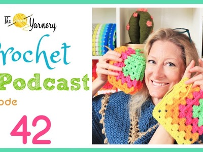 Crochet Podcast Episode 42