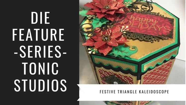 Die Feature Series - Tonic Studios Kaleidoscope Box