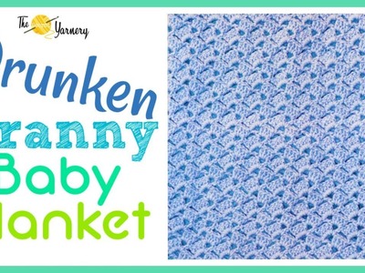 EASIEST CROCHET BABY BLANKET EVER - The Drunken Granny Baby Blanket