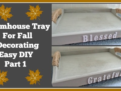 Farmhouse Fall ???? Tray Decorating Part 1