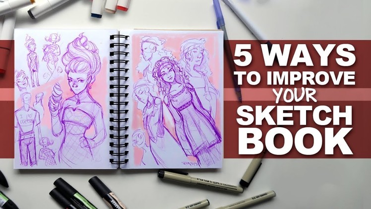 FIVE LEGIT WAYS TO IMPROVE YOUR SKETCHBOOK! | drawingwiffwaffles