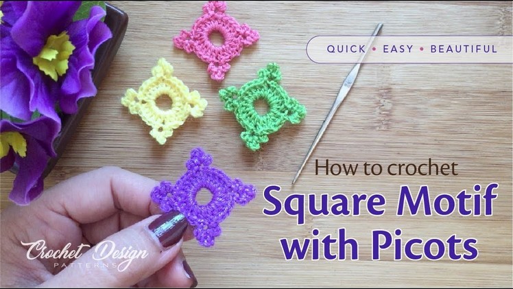 How to crochet an easy Square Motif with Triple Picots for Beginners