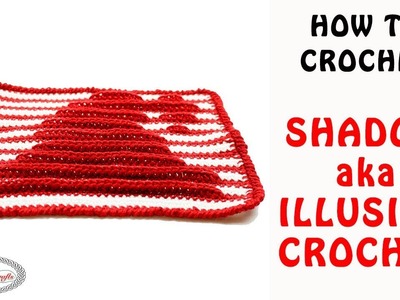 How to Crochet Shadow Crochet aka Illusion Crochet