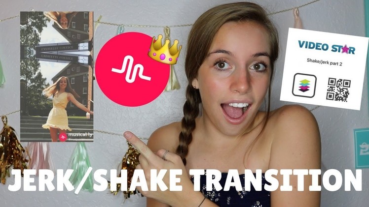 How to do the Jerk.Shake Transition for Musical.ly (VIDEO STAR QR CODES)