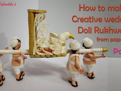 How to make Paper Quilling Doli Rukhwat. Creative Wedding Bridal Rukhwat Item- Part-1