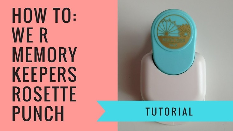 How to: We R Memory Keepers Rosette Punch Board