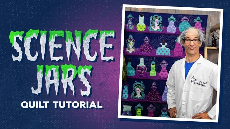 Make a "Science Jars" Quilt with Rob!