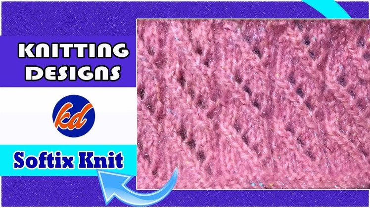 New Beautiful Knitting pattern Design 2018    *SOFTIX*